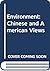 Environment: Chinese and American Views