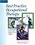 Best Practice Occupational Therapy by Winnie Dunn