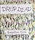 Drop Dead
