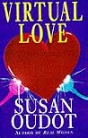 Virtual Love by Susan Oudot