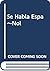 Se Habla Espa~Nol by John Armstrong Crow
