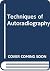 Techniques of autoradiography
