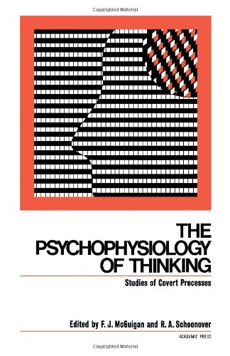 The Psychophysiology of thinking;: Studies of covert processes (Hardcover)