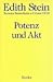 Potenz und Akt: Studien zu einer Philosophie des Seins (Edith Steins Werke) (German Edition)