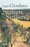 Sizilien, Sizilien. Eine Heimkehr. Sizilien, Sizilien. Eine Heimkehr.