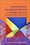 Mentoring and Developing Practice in Primary Schools: Supporting Student Teacher Learning in Schools