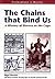 The chains that bind us: A ...