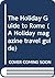 The Holiday guide to Rome (...