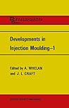 Developments in Injection Moulding―1