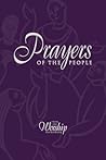 Prayers Of The People: Patterns And Models For Congregational Prayer