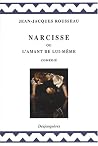 Narcisse, ou, L'amant de lui-même: comédie. Et préface de Narcisse Narcisse, ou, L'amant de lui-même: comédie. Et préface de Narcisse