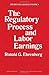 The regulatory process and labor earnings (Studies in labor economics)