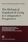 The Biological Standard of Living in Comparative Perspective: Contributions to the Conference held in Munich, January 18-22, 1997, for the XIIth ... International Economic History Association