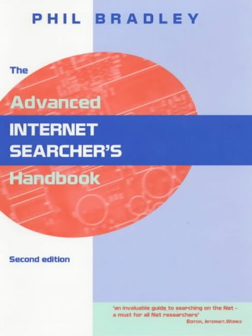 The Advanced Internet Searcher's Handbook (Paperback)