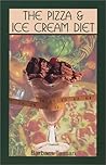 The Pizza and Ice Cream Diet The Pizza and Ice Cream Diet