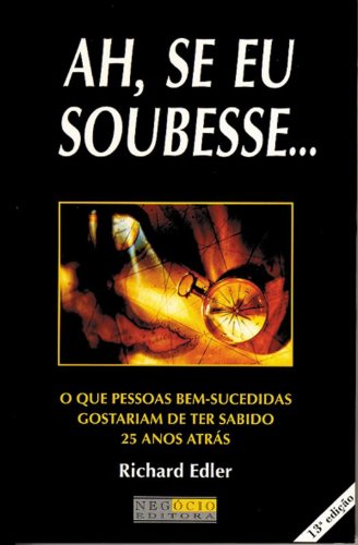 Ah, Se Eu Soubesse. . . (Em Portugues do Brasil)