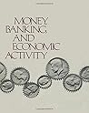 Money, Banking and Economic Activity Money, Banking and Economic Activity