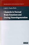Clusterin in Normal Brain Functions and During Neurodegeneration (Neuroscience Intelligence Unit)