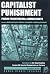 Capitalist Punishment: Pris...