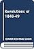 The revolutions of 1848-49; (Evidence and commentary)