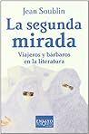 La segunda mirada: Viajeros y bárbaros en la literatura