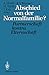 Abschied von der Normalfamilie?: Partnerschaft kontra Elternschaft (German Edition)