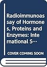 Radioimmunoassay of hormones, proteins, and enzymes: Proceedings of the international symposium, Gardone Riviera, May 8-10, 1980 (International congress series ; no. 528)