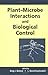 Plant-Microbe Interactions and Biological Control (Books in Soils, Plants, and the Environment)