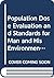 Population dose evaluation and standards for man and his environment: Proceedings of the seminar ... organized by the International Atomic Energy ... series - International Atomic Energy Agency)