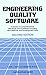 Engineering Quality Software: A Review of Current Practices, Standards and Guidelines including New Methods and Development Tools