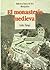 El monasterio medieval/ The medieval monastery (Spanish Edition)