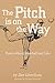 The Pitch is on the Way by Dan Liberthson