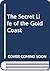 The Secret Life of the Gold Coast by Brendan Shanahan The Secret Life of the Gold Coast by Brendan Shanahan