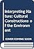 Interpreting Nature: Cultural Constructions of the Environment