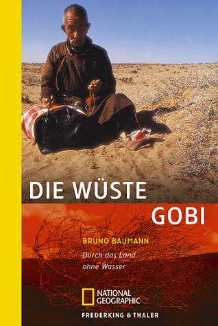 Die Wüste Gobi: Durch Das Land Ohne Wasser (Paperback)