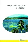 AQUACULTURE INSULAIRE ET TROPICALE NO 20 AQUACULTURE INSULAIRE ET TROPICALE NO 20