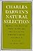 Natural Selection: Being the 2nd Part of his Big Species Book Written 1856-58