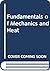 Fundamentals of Mechanics and Heat