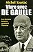 Vivre Avec De Gaulle by Michel Tauriac