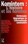Komintern : l'histoire et les hommes Dictionnaire biographiq Komintern : l'histoire et les hommes Dictionnaire biographiq