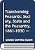 Transforming Peasants: Society, State and the Peasantry, 1861-1930 : Selected Papers from the Fifth World Congress of Central and East European Studies, Warsaw, 1995
