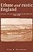 Urbane and Rustic England: Cultural Ties and Social Spheres in the Provinces, 1660-1780