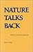 Nature Talks Back: Pathways to Survival in the Nuclear Age