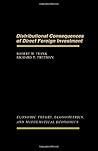 Distributional Consequences of Direct Foreign Investment (Economic Theory, Econometrics, and Mathematical Economics)