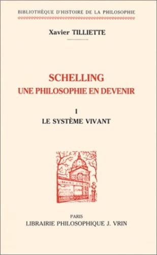 Schelling Une Philosophie En Devenir (Bibliotheque D'Histoire de la Philosophie) (French Edition)