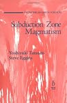 Subduction Zone Magmatism (Frontiers in Earth Sciences) Subduction Zone Magmatism (Frontiers in Earth Sciences)