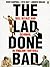 Lad Done Bad by Denis Campbell