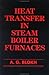 Heat Transfer In Steam Boiler Furnaces