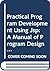 Practical Program Development Using Jsp: A Manual of Program Design Using the Design Method Developed by M.A. Jackson (Computer Science Texts)