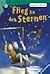 Flieg zu den Sternen. ( Ab 9 J.).